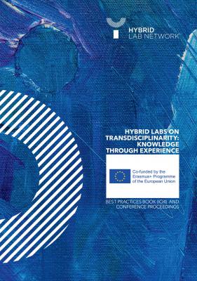 Naslovnica za Hybrid Labs On Transdisciplinarity: Knowledge Through Experience: Best practices book (IO4) and Conference Proceedings