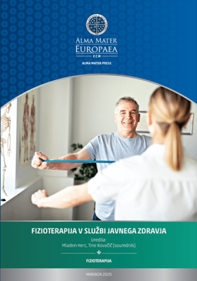 Naslovnica za FIZIOTERAPIJA V SLUŽBI JAVNEGA ZDRAVJA: Scientific monograph on the latest findings in physiotherapy.
