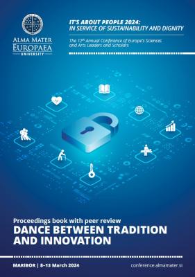 IT`S ABOUT PEOPLE 2024: IN SERVICE OF SUSTAINABILITY AND DIGNITYPROCEEDINGS BOOK WITH PEER REVIEW – DANCE BETWEEN TRADITION AND INNOVATION